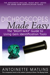 The Antoinette Matlins "RIGHT-WAY" Series to Using Gem Identification Tools