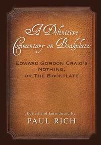 A Definitive Commentary on Bookplates: Edward Gordon Craig's Nothing, or The Bookplate