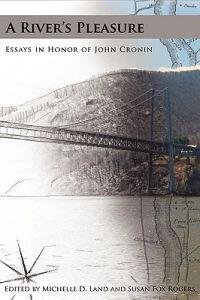 A River's Pleasure: Essays in Honor of John Cronin