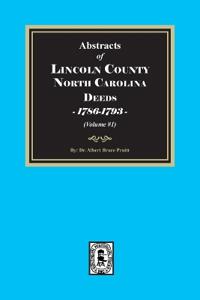 Lincoln County, North Carolina Deeds, 1786-1793. (Volume #1)