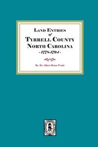 Land Entries of Tyrrell County, North Carolina, 1778-1794
