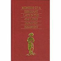 Memoirs of a Sergeant Late in the 43rd Light Infantry Regiment