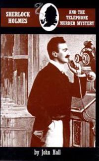 Sherlock Holmes and the Telephone Murder Mystery