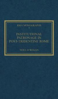Institutional Patronage in Post-Tridentine Rome