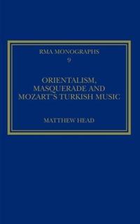 Orientalism, Masquerade and Mozart's Turkish Music