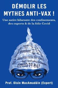 Démolir les Mythes Anti-Vax !