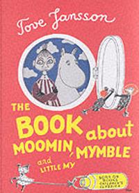 Bokomslag för The Book About Moomin, Mymble and Little My