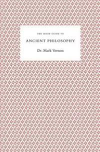 The Idler Guide to Ancient Philosophy