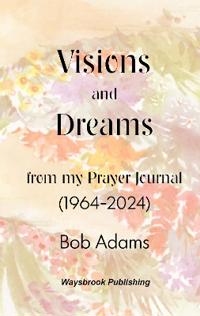 Visions and Dreams