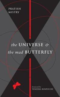 The Universe and the Mad Butterfly
