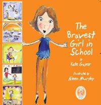 The Bravest Girl in School
