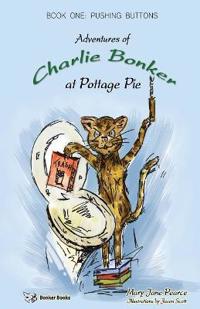 Adventures of Charlie Bonker at Pottage Pie