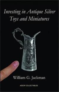 Bokomslag för "Investing in Antique Silver Toys and Miniatures"