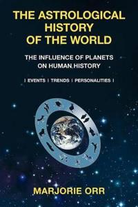 The Astrological History of the World