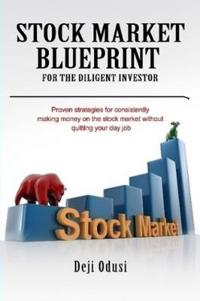 Stock Market Blueprint for the Diligent Investor