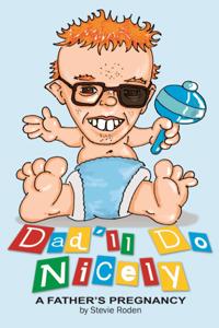 Dad'll Do Nicely: A Father's Pregnancy
