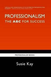 Professionalism: The ABC for Success