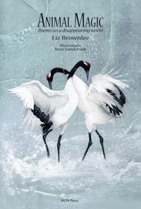Animal Magic: Poems on a Disappearing World