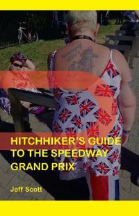 Hitchhiker's Guide to the Speedway Grand Prix