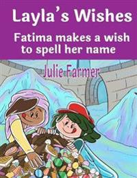 Laylas Wishes - Fatima makes a wish to spell her name