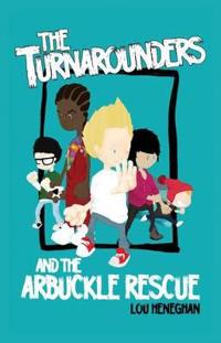 The Turnarounders and the Arbuckle Rescue
