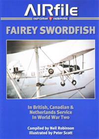Fairey Swordfish in Fleet Air Arm Service 1936 to 1945