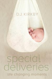 Special Deliveries: Life Changing Moments