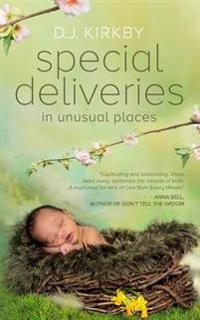 Special Deliveries: In Unusual Places