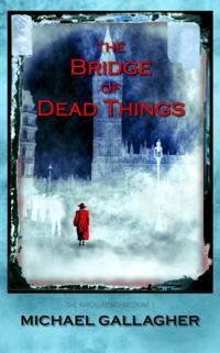 Bridge of Dead Things