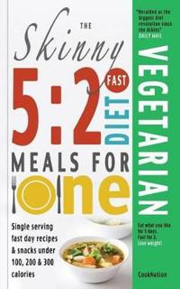 The Skinny 5:2 Fast Diet Vegetarian Meals for One