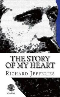 The Story of My Heart: My Autobiography