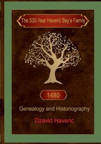 The 530-Year HaveriC Bey's Family