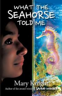 What the Seahorse Told Me