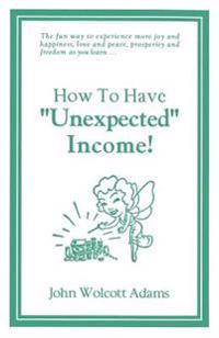 How To Have Unexpected Income