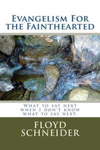 Evangelism for the Fainthearted