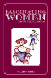 Fascinating Women in California History