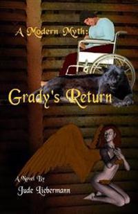 A Modern Myth: Grady's Return