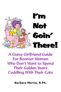 I'm Not Goin' There!