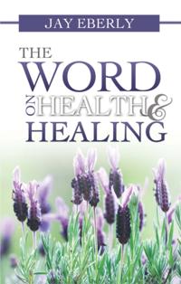Word on Health and Healing