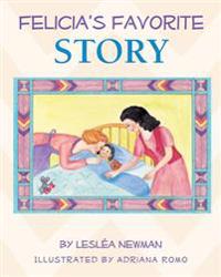 Newman, L: FELICIAS FAVORITE STORY