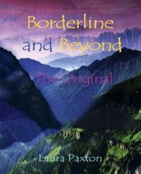 Borderline and Beyond, The Original