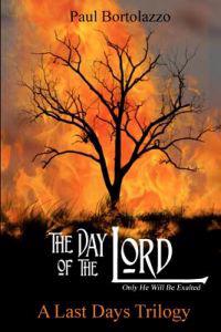 The Day of the Lord: Book Two of A Last Days Trilogy