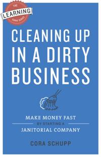 Cleaning Up in a Dirty Business