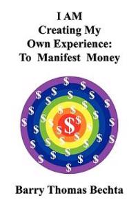 I AM Creating My Own Experience