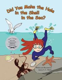 Bokomslag för "Did You Make the Hole in the Shell in the Sea?"