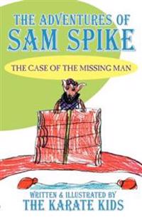 The Adventures of Sam Spike: The Case of the Missing Man
