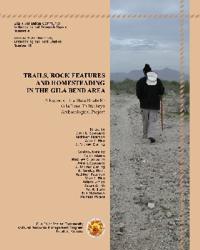 Trails, Rock Features and Homesteading in the Gila Bend Area