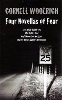 Four Novellas of Fear: Eyes That Watch You, The Night I Died