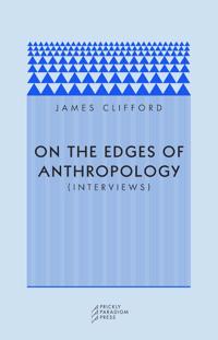 On the Edges of Anthropology