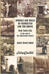 Springs and Wells of Manhattan and The Bronx